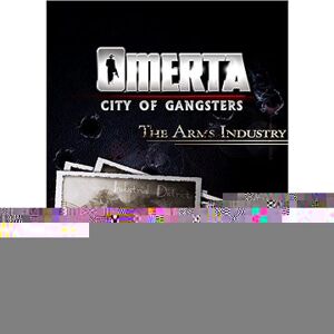 Omerta - City of Gangsters – The Arms Industry DLC – PC DIGITAL